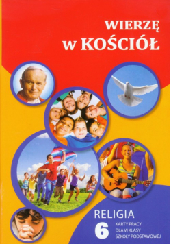 Wierzę w Kościół 6 Religia Karty pracy