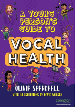 A Young Person's Guide to Vocal Health