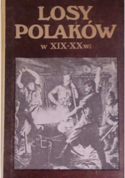 Losy Polaków w XIX - XX w