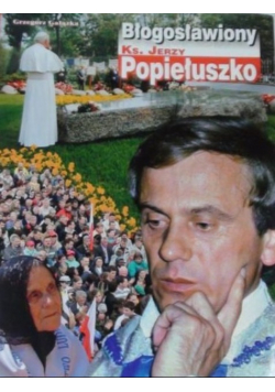 Błogosławiony ks Jerzy Popiełuszko