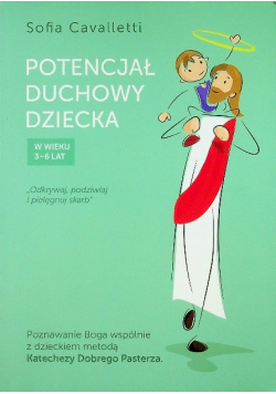 Potencjał duchowy dziecka w wieku 3 - 6 lat