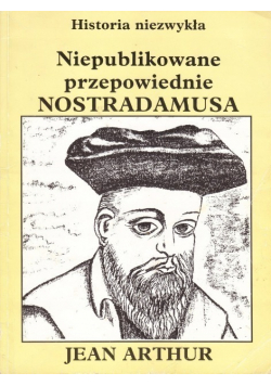 Niepublikowane przepowiednie Nostradamusa
