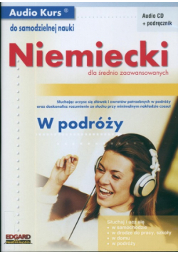 Niemiecki W podróży dla średnio zaawansowanych B1-B2