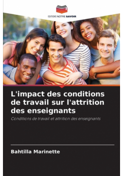 L'impact des conditions de travail sur l'attrition des enseignants