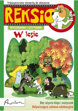 Wycinanki i czytanki Reksio W lesie