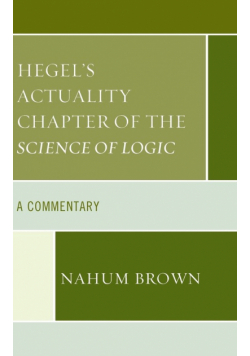 Hegel's Actuality Chapter of the Science of Logic