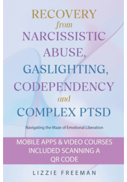 Recovery From Narcissistic Abuse, Gaslighting, Codependency and  Complex PTSD