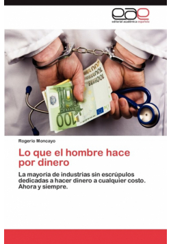 Lo Que El Hombre Hace Por Dinero