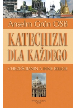 Katechizm dla każdego. Chrześcijanin a inne religie