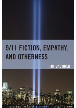 9/11 Fiction, Empathy, and Otherness
