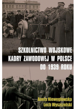 Szkolnictwo wojskowe kadry zawodowej w Polsce do 1939 roku