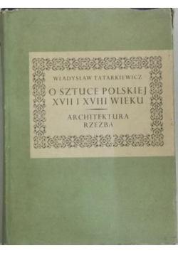 O sztuce polskiej XVII i XVIII wieku