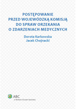 Postępowanie przed Wojewódzką Komisją do spraw orzekania o zdarzeniach medycznych