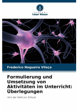 Formulierung und Umsetzung von Aktivitäten im Unterricht