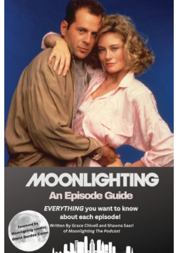 Moonlighting An Episode Guide