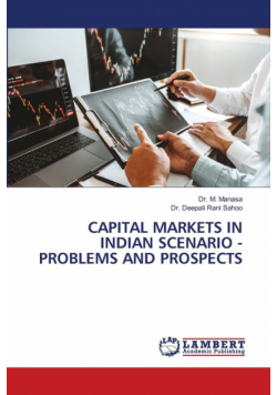 Capital Markets In Indian Scenario - Problems And Prospects
