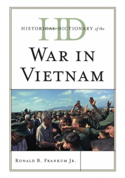 Historical Dictionary of the War in Vietnam