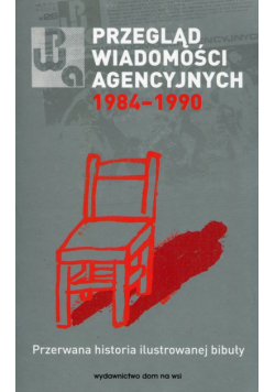 Przegląd Wiadomości Agencyjnych 1984-1990 Prze