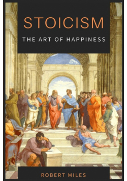 Stoicism-The Art of Happiness