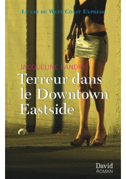 Terreur dans le Downtown Eastside