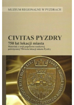 Civitas Pyzdry 750 lat lokacji miasta
