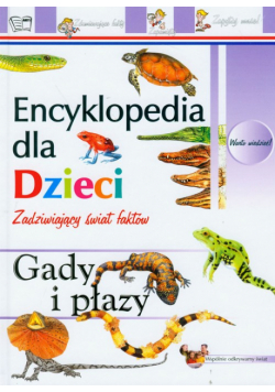 Gady i płazy Encyklopedia dla dzieci