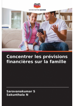 Concentrer les prévisions financières sur la famille