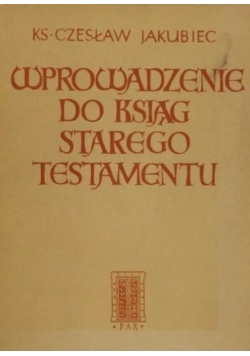 Wprowadzenie do ksiąg Starego Testamentu
