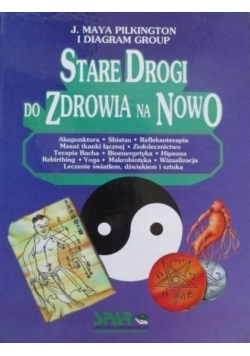 Stare Drogi do zdrowia na Nowo