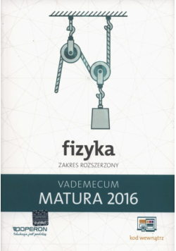 Fizyka Matura 2016 Vademecum Zakres rozszerzony