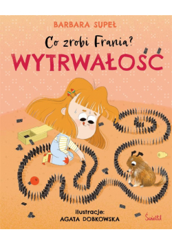 Co zrobi Frania? T.9 Wytrwałość