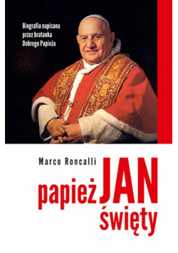 Roncalli Marco - Papież Jan Święty