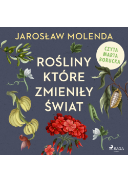 Rośliny, które zmieniły świat