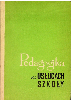 Pedagogika na usługach szkoły
