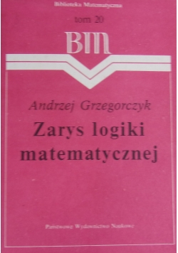 Zarys logiki matematycznej. Tom 20