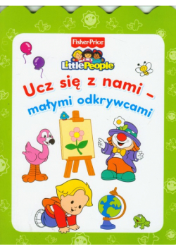 Little People Ucz się z nami małymi odkrywcami