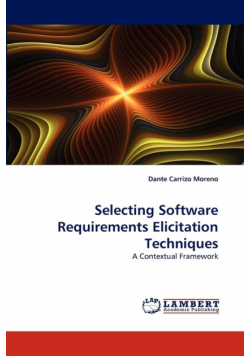 Selecting Software Requirements Elicitation Techniques