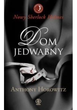 Horowitz Anthony - Dom Jedwabny