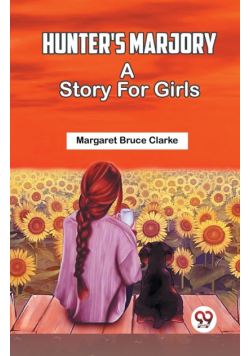 Hunter's Marjory A Story For Girls