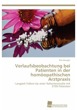 Verlaufsbeobachtung bei Patienten in der homöopathischen Arztpraxis