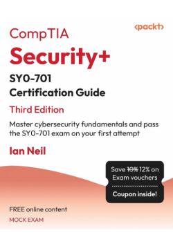 CompTIA Security+ SY0-701 Certification Guide - Third Edition