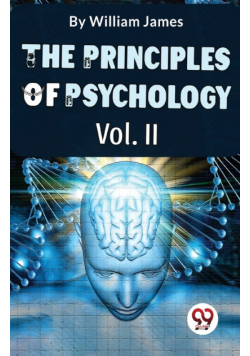 The Principles Of Psychology Volume II
