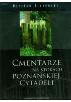 Cmentarze na stokach poznańskiej Cytadeli