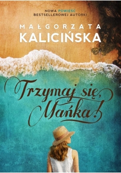Trzymaj się, Mańka!