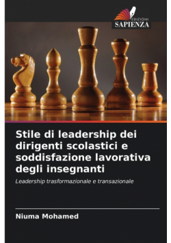 Stile di leadership dei dirigenti scolastici e soddisfazione lavorativa degli insegnanti