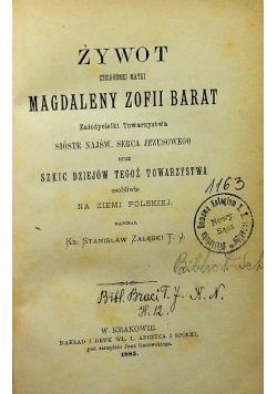 Żywot czcigodnej matki Magdaleny Zofii Barat 1885 r.