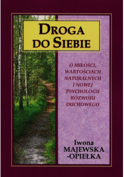 Majewska-Opiełka Iwona - Droga do siebie