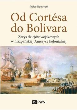 Od Cortesa do Bolivara
