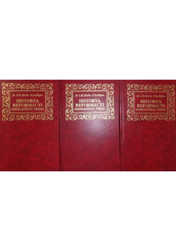 Historya reformacyi szesnastego wieku zestaw Tom 1 do 3  reprint z ok 1888 r.