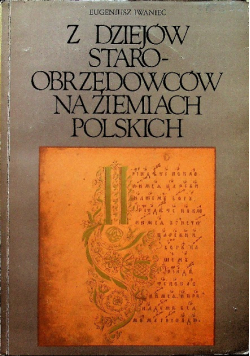 Z dziejów staroobrzędowców na ziemiach polskich
